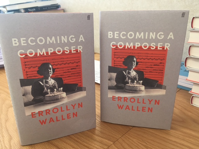 ‘Becoming a Composer’ by Errollyn Wallen published by Faber & Faber
